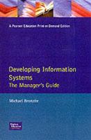 Developing Information Systems: The Manager's Guide 0201568837 Book Cover