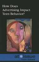 How Does Advertising Impact Teen Behavior? (At Issue Series) 0737739223 Book Cover