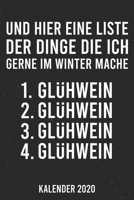 Kalender 2020: Glühwein A5 Kalender Planer für ein erfolgreiches Jahr - 110 Seiten (German Edition) 1671674375 Book Cover