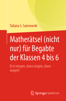 Mather?tsel (nicht Nur) F?r Begabte der Klassen 4 Bis 6 : Erst Wiegen, Dann W?gen, Dann Wagen! 3662618818 Book Cover