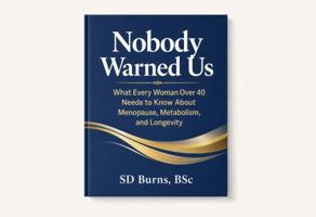 Nobody Warned Us: What Every Woman Needs to Know About Menopause, Hormones, Metabolism, and Longevity B0H6GP9GNT Book Cover