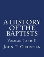 A History of the Baptists (Volume 1) 0892110740 Book Cover