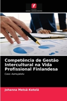 Competência de Gestão Intercultural na Vida Profissional Finlandesa: Caso: Aamujakelu 6203134465 Book Cover