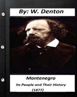 Montenegro; its people and their history 1530940761 Book Cover