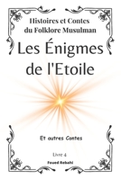 Les Énigmes de l'Etoile: Découvrez les principes de l'Islam de manière amusante et accessible. B0C5P9NNXK Book Cover