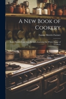 A new Book of Cookery: Eight Hundred and Sixty Recipes, Covering the Whole Range of Cookery 1022242229 Book Cover