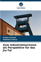 Zum Industrietourismus als Perspektive für das Jiu-Tal 6207295072 Book Cover