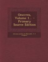 Oeuvres, Volume 1... 0341223506 Book Cover