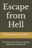 Escape from Hell: Terrence and Marcus's daring attempt to break free B0BW2CNKPB Book Cover