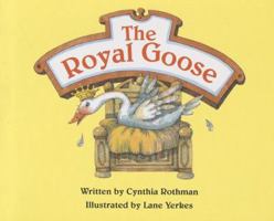 The Royal Goose (Celebration Press Ready Readers) 0813621607 Book Cover