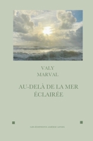 AU-DELA DE LA MER ECLAIREE (French Edition) B0F2NFKG7G Book Cover