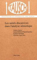 Les unites discursives dans l'analyse semiotique: la segmentation du discours (TAUSCH - Textanalyse in Universitaet und Schule. Bd. 12) 3906762238 Book Cover