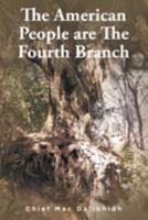 The American People are The Fourth Branch 1637106238 Book Cover