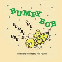 Bumpy Bob the Bumble Bee 1612250440 Book Cover