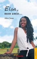 Elsa, mon amie (French Edition) 2354858345 Book Cover