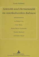 Semiotik Und Hermeneutik Im Interkulturellen Rahmen: Interpretationen Zu Werken Von Peter Weiss, Rainer Werner Fassbinder, Thomas Bernhard Und Botho S 363132040X Book Cover