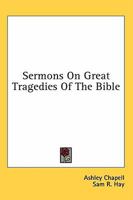 Sermons On Great Tragedies Of The Bible 1163158615 Book Cover
