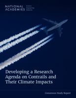 Developing a Research Agenda on Contrails and Their Climate Impacts 0309735513 Book Cover