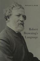 Robert Browning's Language 1487591268 Book Cover