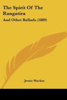 The Spirit Of The Rangatira: And Other Ballads 1165896982 Book Cover