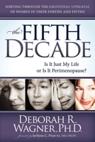 The Fifth Decade: Is It Just My Life or Is It Perimenopause