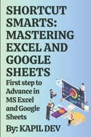 Shortcut Smarts: Mastering Excel and Google Sheets B0DV4CN12R Book Cover