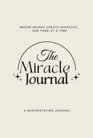 The Miracle Journal: Your Guided Manifestation & Gratitude Journal null Book Cover