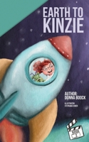 Earth to Kinzie 1951546040 Book Cover