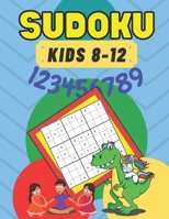 SUDOKU: for Kids 8-12 Brain Games 50 | Sudoku Puzzle For Clever Kids | Improve Memory Critical Thinking Skills | Smart Kids B08Q71K1VL Book Cover