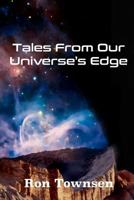 Tales from our Universe’s Edge 1792068670 Book Cover