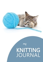 My knitting journal: knitting books | Keep track of your knitting, knitting project planner for beginner or expert | Up To 60 Knitting Projects | 125 ... photo of a cat with blue wool pelt, needle 1713150131 Book Cover