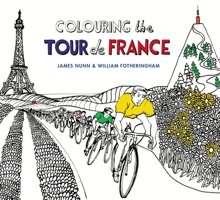 The Tour de France Colouring Book 0224100696 Book Cover