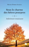 Sous le charme des hêtres pourpres: Tome 1: Infiniment renaissant 2754773207 Book Cover