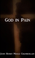 God in Pain: Questions of God about suffering 0244939624 Book Cover