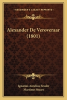 Alexander De Veroveraar (1801) 1167695046 Book Cover