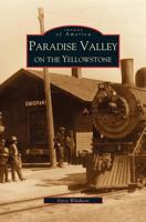 Paradise Valley on the Yellowstone 0738508055 Book Cover