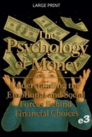 The Psychology of Money: Understanding the Emotional and Social Forces Behind Financial Choices (1) B0DG489QBM Book Cover