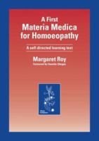A First Materia Medica for Homoeopathy: A Self Directed Learning Text 1874581177 Book Cover