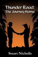 Thunder Road: The Journey Home: The Journey Home 1480158151 Book Cover