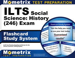 ILTS Social Science History (246) Exam Flashcard Study System: ILTS Test Practice Questions and Review for the Illinois Licensure Testing System 1516709810 Book Cover