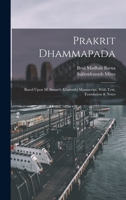 Prakrit Dhammapada: based upon M. Senart's Kharosthi manuscript, with text, translation & notes 1018615407 Book Cover