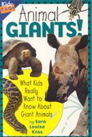 Animal Giants!: What Kids Really Want To Know About Giant Animals (Wild Ones) 1559719249 Book Cover