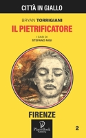 IL PIETRIFICATORE (Città in Giallo) B098WHQ17X Book Cover