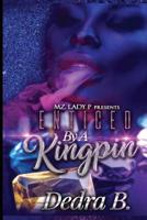 Enticed by A Kingpin 1098859332 Book Cover