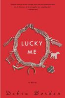 Lucky Me: A Novel 1400082218 Book Cover