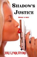 Shadow's Justice 0692193537 Book Cover