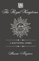 The Royal Kingdoms: A Slow-Burn Romantasy Novel B0FNWS4VPT Book Cover