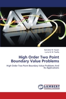 High Order Two Point Boundary Value Problems: High Order Two Point Boundary Value Problems And Its Applications 3659518468 Book Cover
