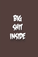 Big Shit Inside 1677143649 Book Cover