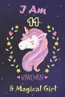 I am 11 & Magical Girl! Unicorn SketchBook:: A Happy Birthday 11 Year Old Unicorn SketchBook for Kids, Birthday Unicorn SketchBook for Girls 1657679829 Book Cover